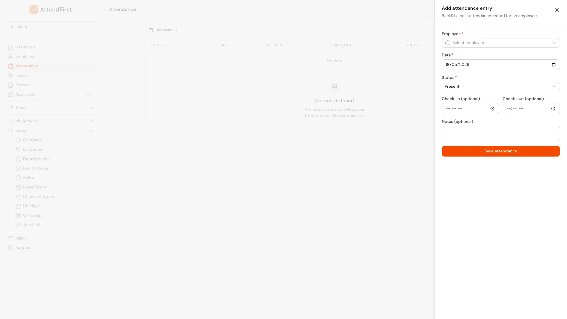 AttendFirst Add attendance entry slideover for manual backfill, with an Employee picker, Date input, Status select set to Present, optional Check-in and Check-out time fields, a Notes textarea for the audit trail, and a Save attendance button