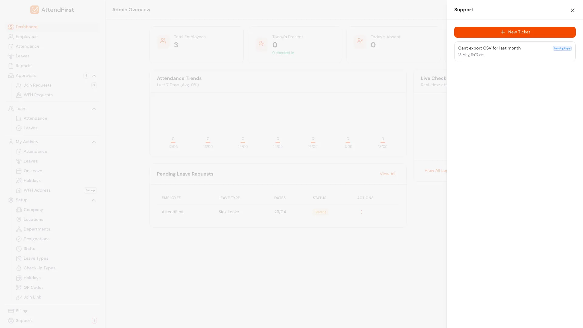 AttendFirst Support slideover panel showing the My Support Tickets list with a New Ticket button and an existing open ticket row labelled Employee reports incorrect late status on 18 Apr with a status badge and timestamp