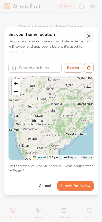 AttendFirst Set your home location modal on mobile with an address search box, a map of India, and Cancel and Submit for review buttons
