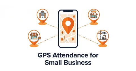 GPS Attendance App for Small Business in India (2026)